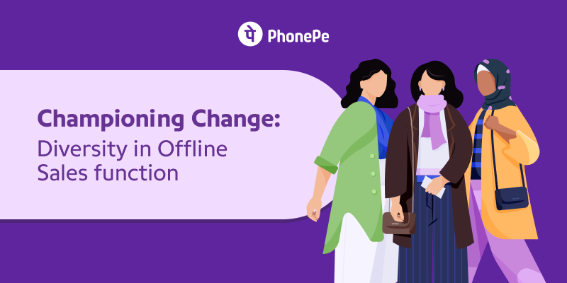 Championing change: PhonePe amplifies diversity in offline sales function
