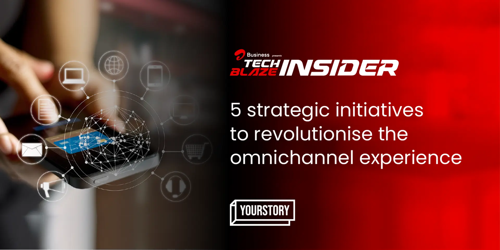 5 strategic initiatives to revolutionise the omnichannel experience