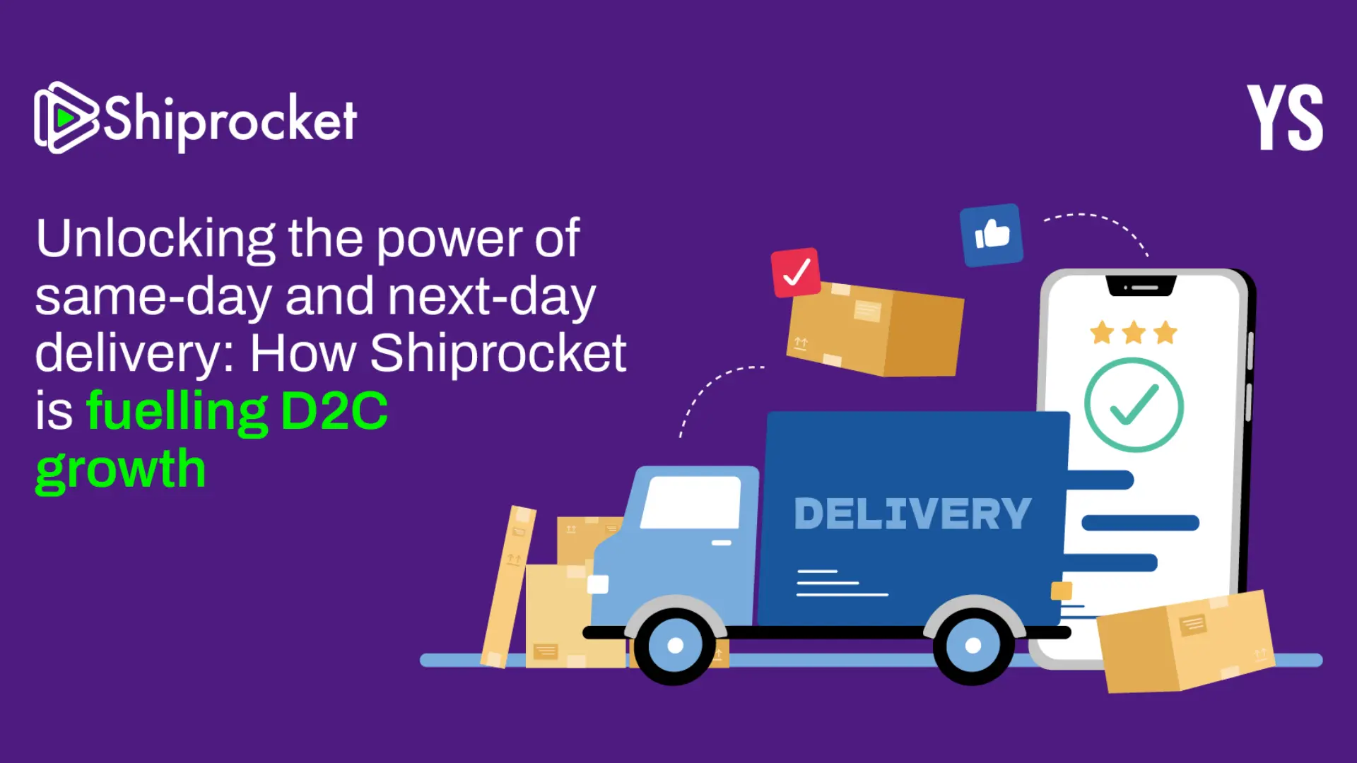 Unlocking the power of same-day and next-day delivery: How Shiprocket is fuelling D2C growth