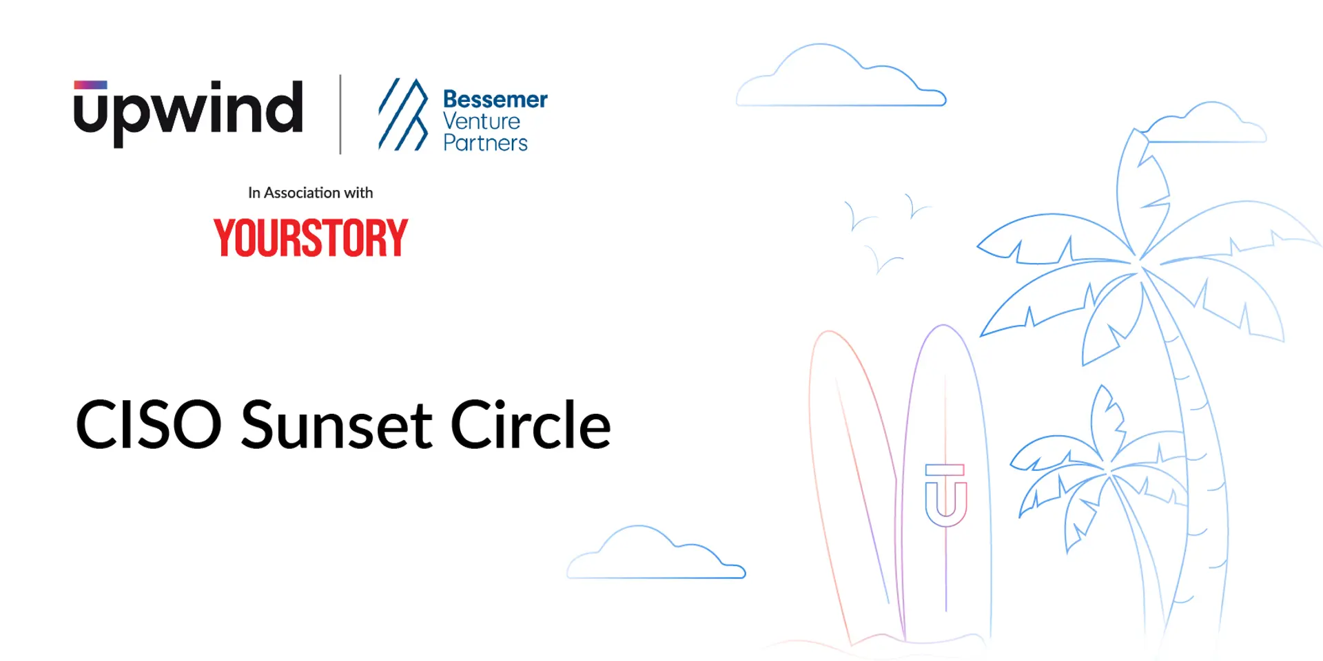 Upwind and Bessemer Venture Partners to host exclusive CISO Sunset Circle in Bengaluru