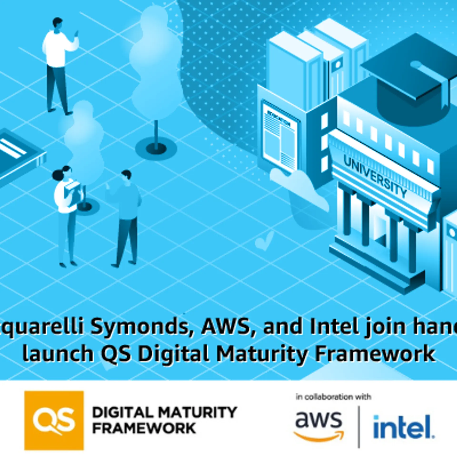 Quacquarelli Symonds, AWS, and Intel join hands to launch QS Digital Maturity Framework