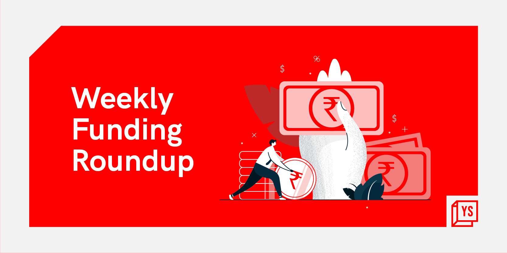 [Weekly Funding Roundup] Venture investments into Indian startups declines to 4M