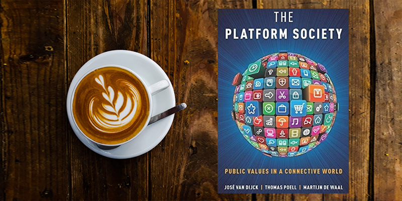 Rise of the platform society: why public values matter even more in a techno-commercial world
