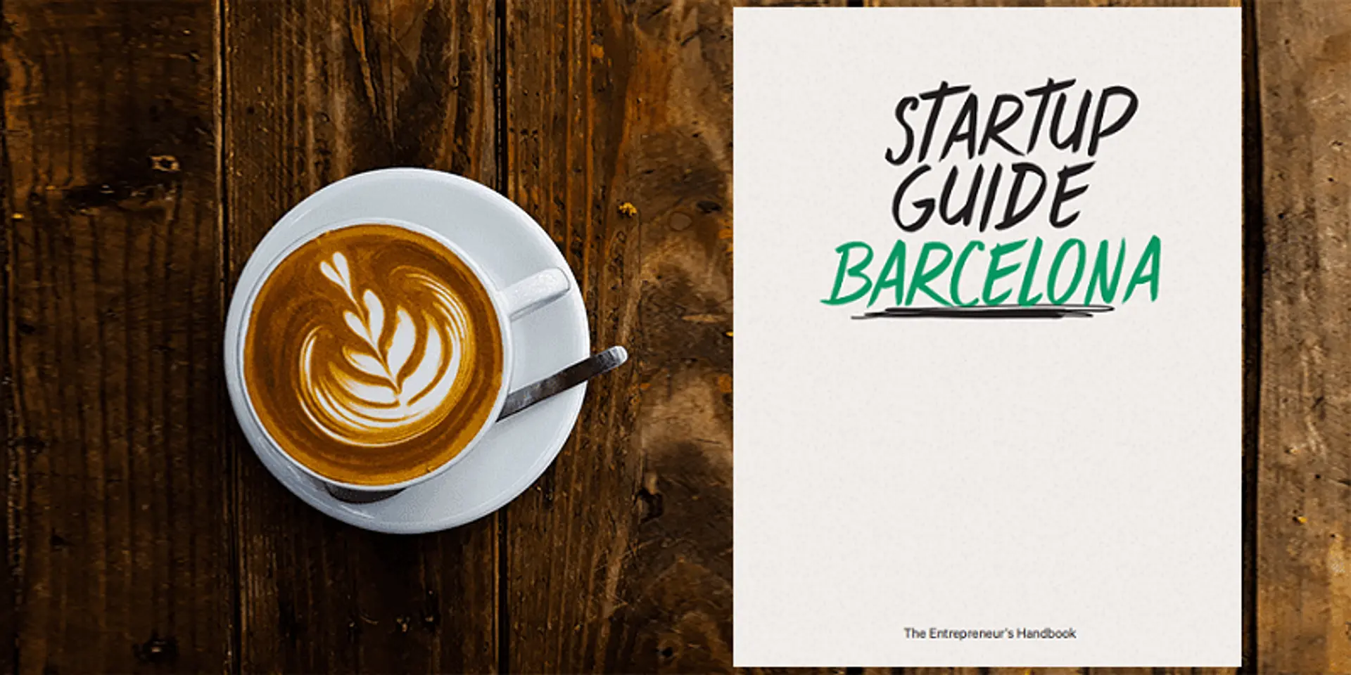 Startup Guide Barcelona: how this cultural hub has emerged as an entrepreneurial base