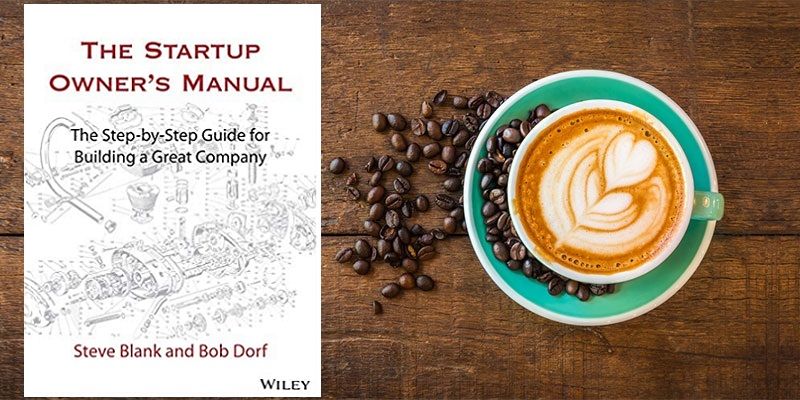 From customer discovery to customer validation: founder tips from Steve Blank's bestselling startup manual