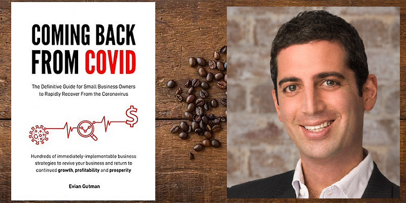 From resourcefulness to resilience: entrepreneurship insights from Evian Gutman, Author of ‘Coming back from COVID’