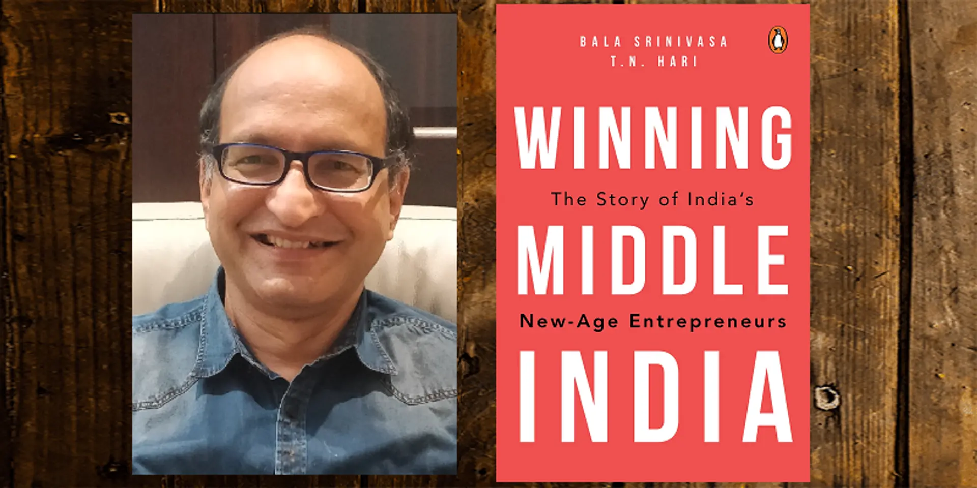Entrepreneurship, education, empathy: Tips from TN Hari, co-author, ‘Winning Middle India’