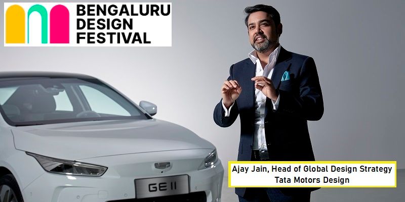 Creativity, constraints, conviction: Insights from Bengaluru Design Festival by Ajay Jain, Tata Motors