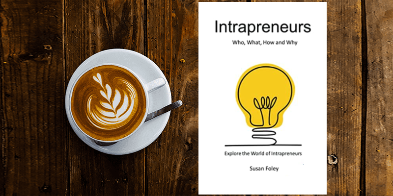 Corporate innovation: How ‘intrapreneurs’ can bring the spirit of entrepreneurship inside an organisation
