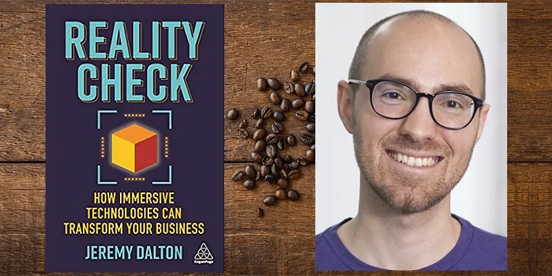 Digital reality – business tips in VR and AR from Jeremy Dalton, author of 'Reality Check' - Vimarsana News