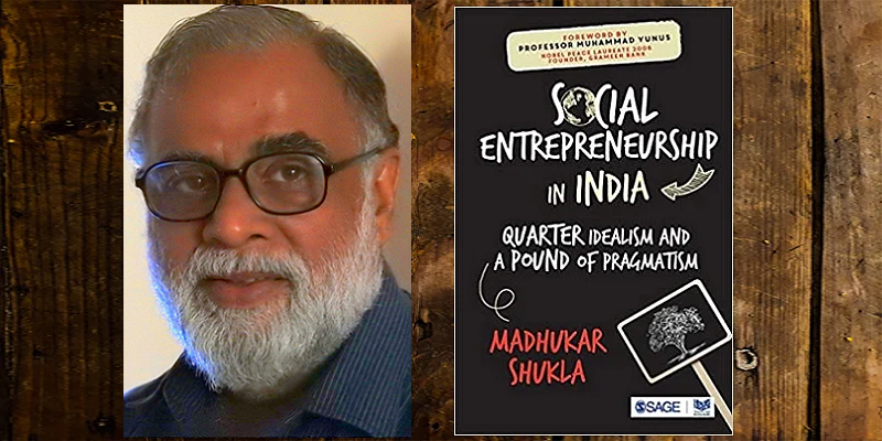 From start to scale: tips for social enterprises from Madhukar Shukla, Author of ‘Social Entrepreneurship in India’