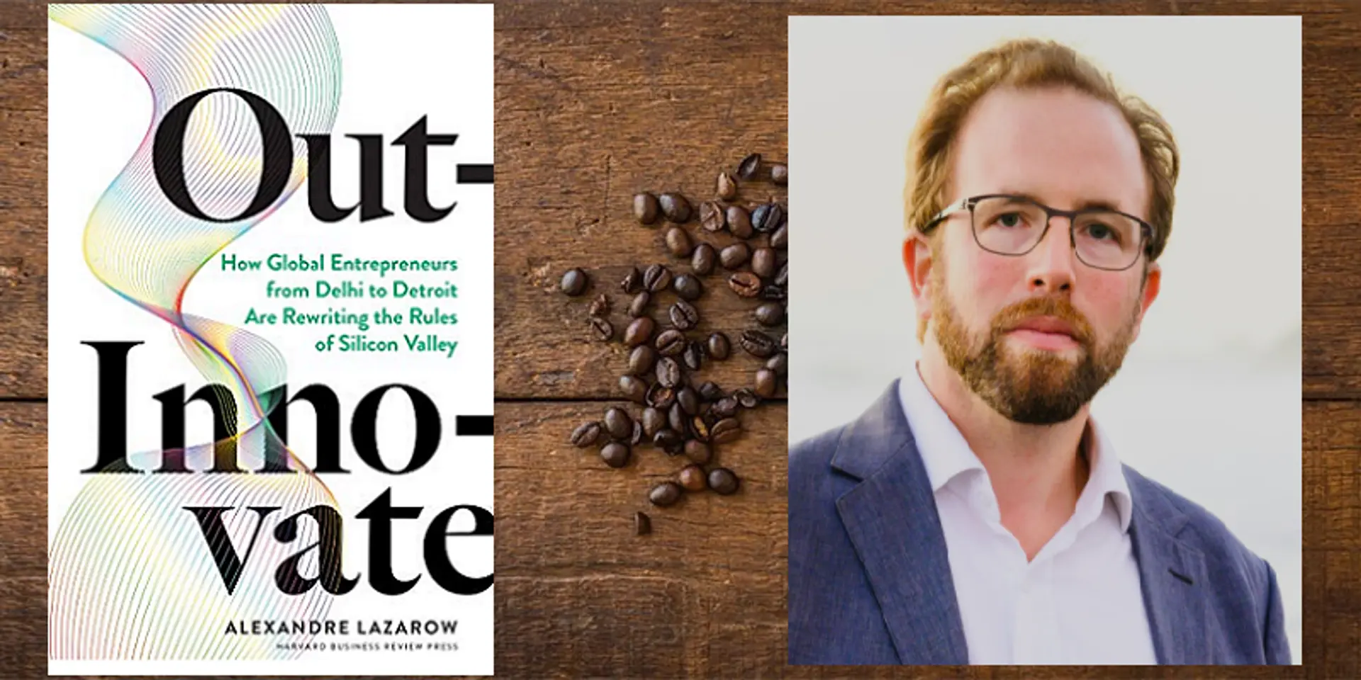 Startups around the world can help solve the most intractable problems, says author Alex Lazarow