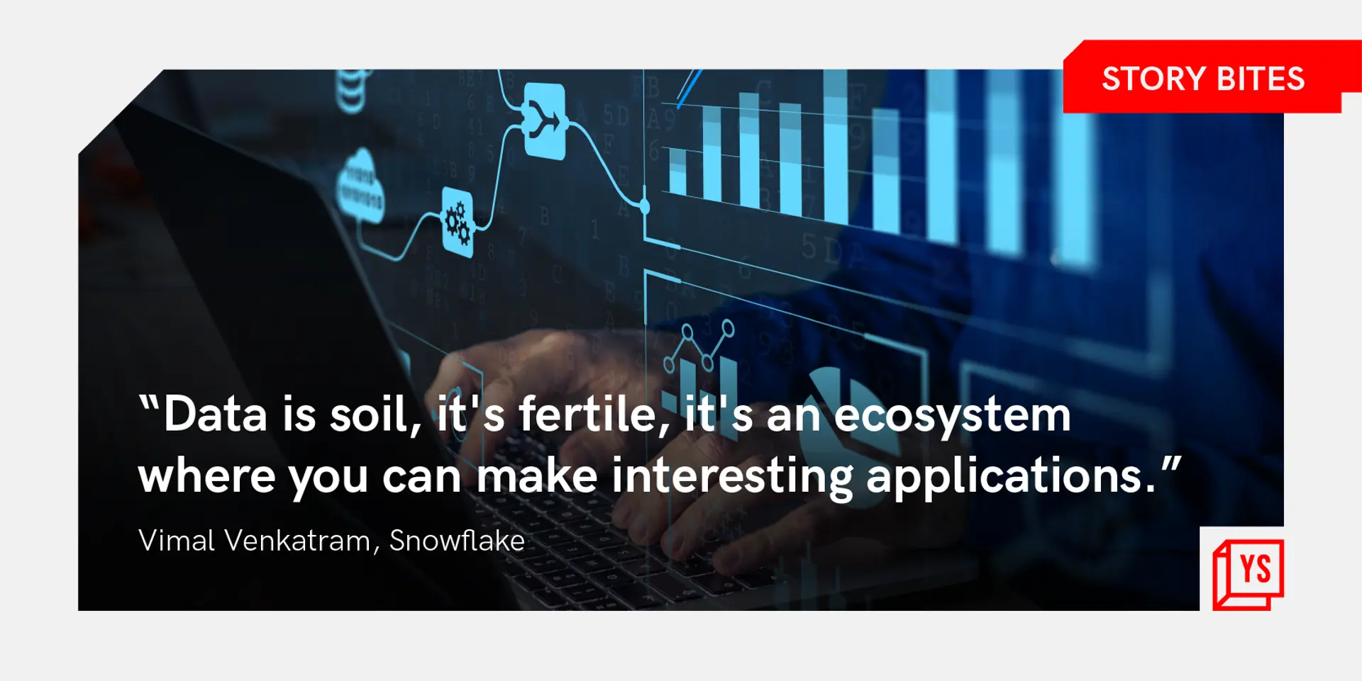‘Data is soil, it's fertile, it's an ecosystem’ – 30 quotes of the week on digital transformation