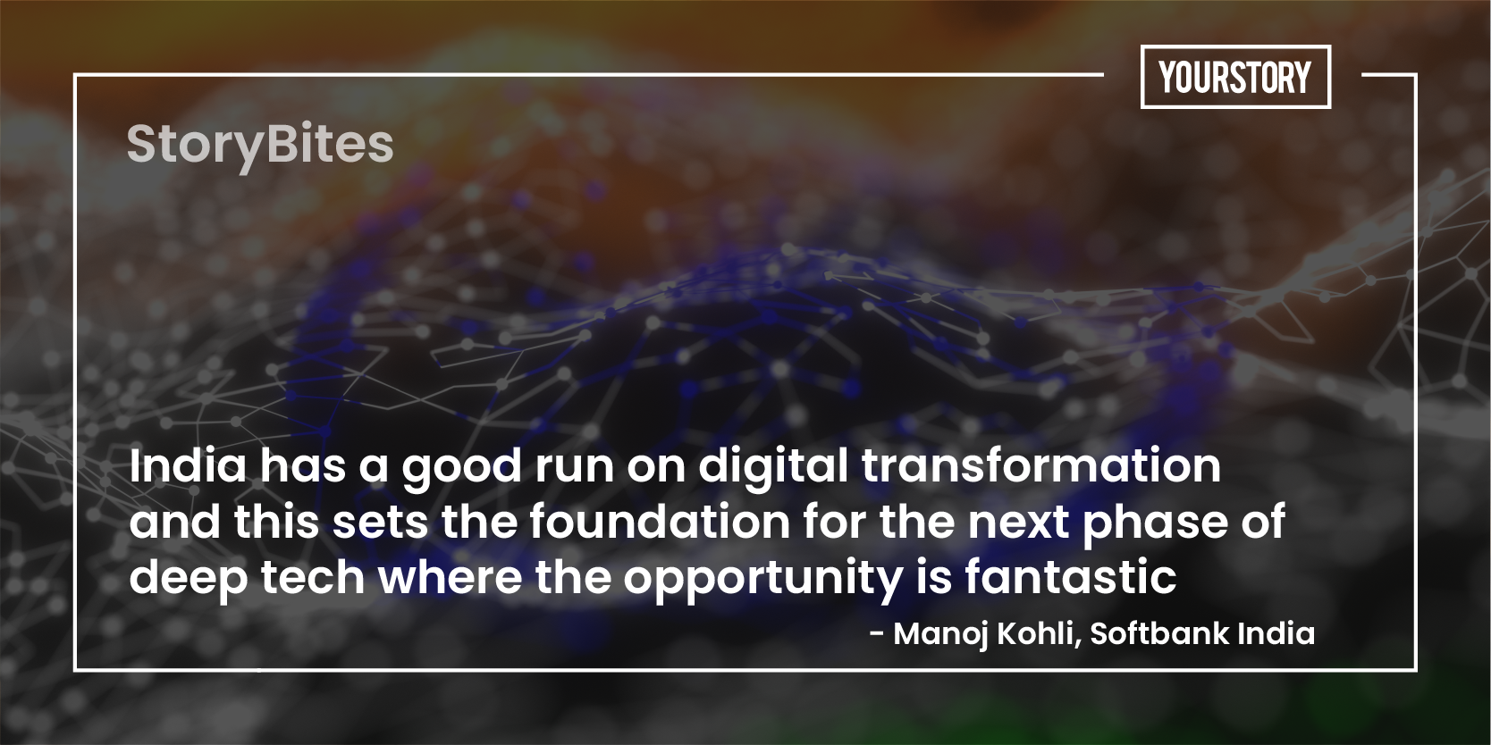 ‘India has a good run on digital transformation’ – 25 quotes of the week on the India business opportunity