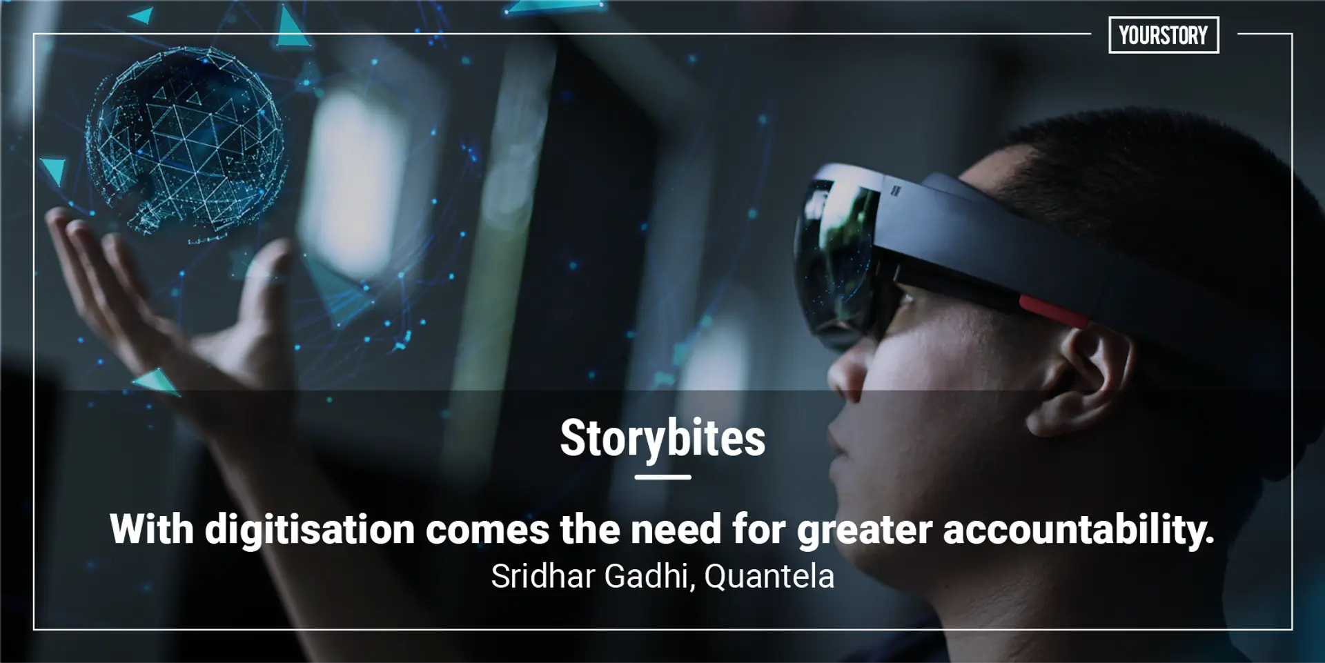 ‘With digitisation comes the need for greater accountability’ – 40 quotes of the week on digital transformation