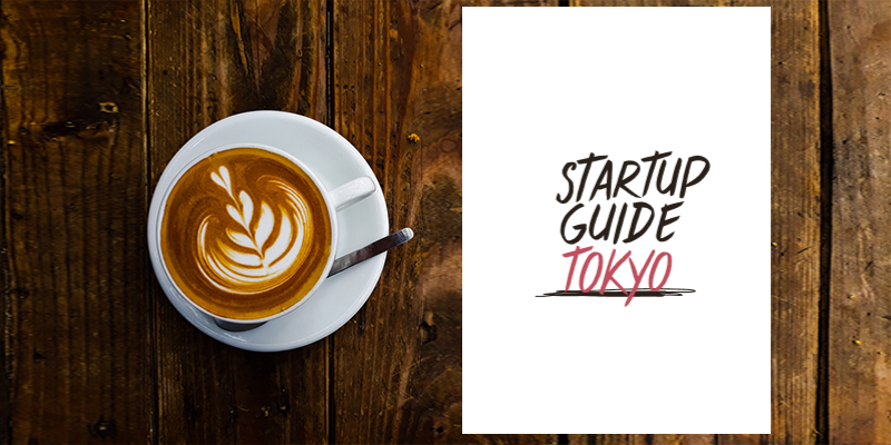 Startup Guide Tokyo: how this global tech hub is reinventing itself for a new wave of entrepreneurs