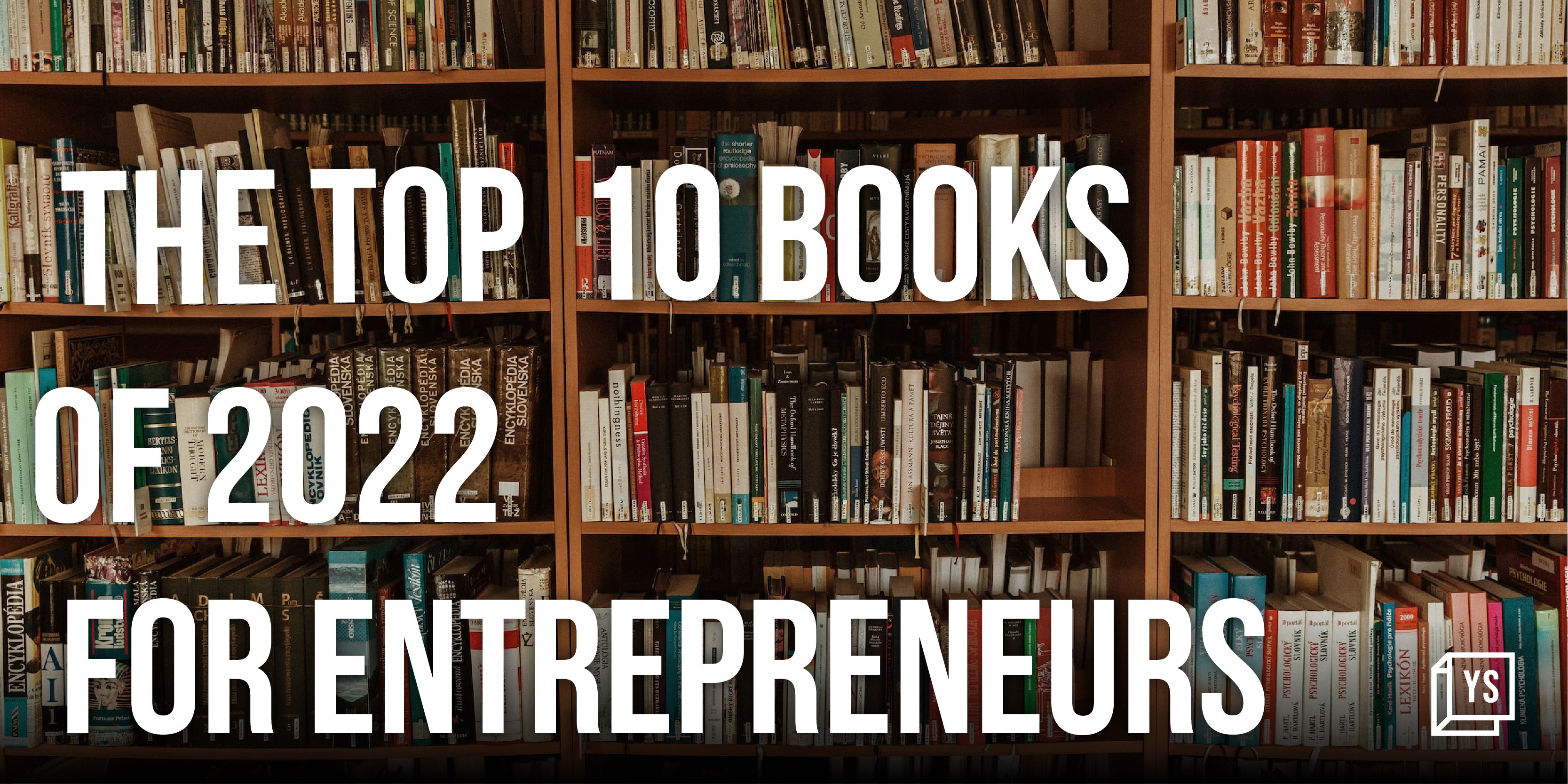The top 10 books of 2022 for entrepreneurs