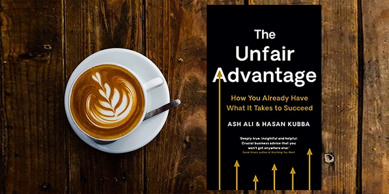 How to find your unfair advantage – and succeed as an entrepreneur