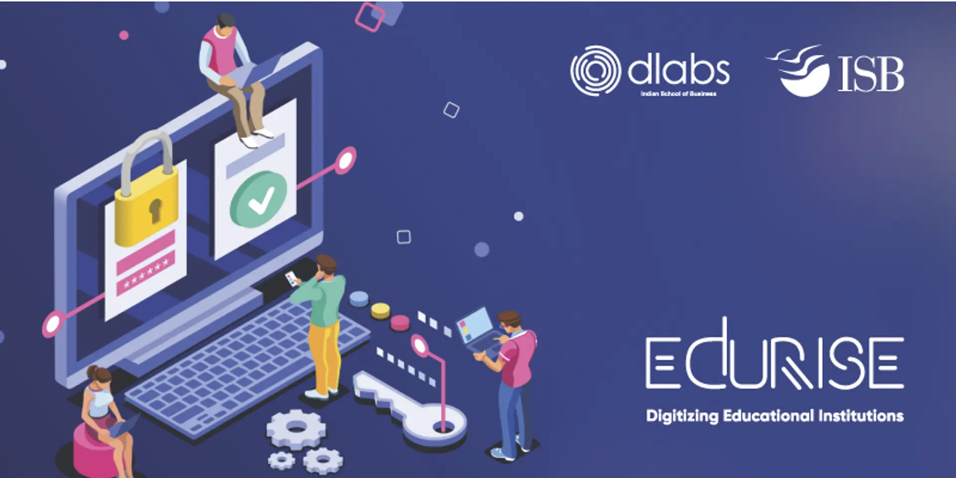ISB DLabs’ EduRISE Accelerator Program: Renewed growth and steadfast support for India’s edtech startups
