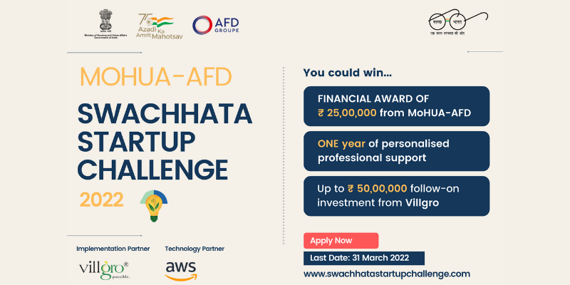 Swachhata Startup Challenge:  startups could win Rs 25L grant from MoHUA-AFD, a chance to win follow-on investment up to Rs 50L from Villgro and up to 100,000 USD worth AWS credit