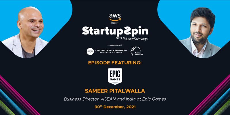 Being secure in your own skin is the key to better people management: Epic Games’ Sameer Pitalwalla at AWS Startup Spin