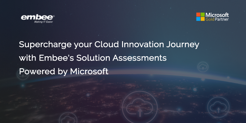 Supercharge your Cloud Innovation Journey with Embee's Solution Assessments Powered by Microsoft