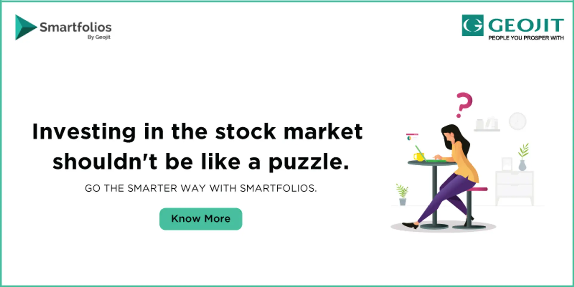 With Geojit’s Smartfolios, investing in stocks has never been this seamless