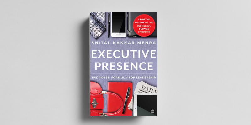 5 topics to keep in mind as you work on enhancing your ‘Executive Presence’
