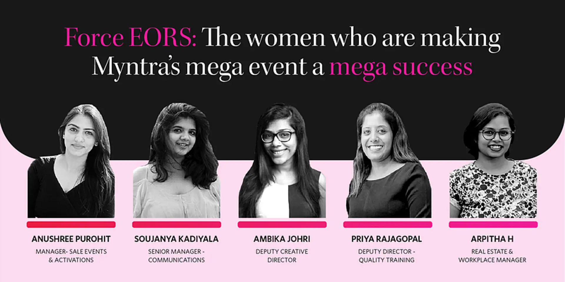 Force EORS: The women who are making Myntra’s mega event a mega success