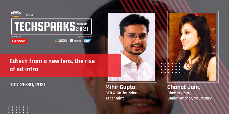 Why investing in education infrastructure matters for learning, decodes Teachmint’s Mihir Gupta at TechSparks 2021