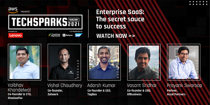 Top 5 lessons from the enterprise SaaS panel at TechSparks 2021