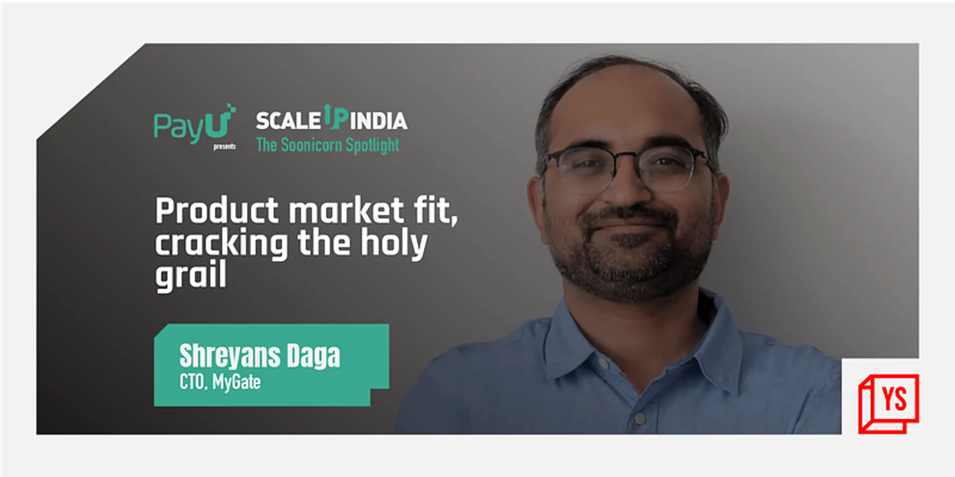 Shreyans Daga of MyGate on cracking the holy grail of product-market fit