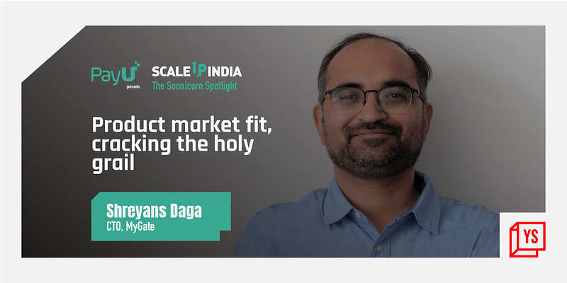 Shreyans Daga of MyGate on cracking the holy grail of product-market fit 
