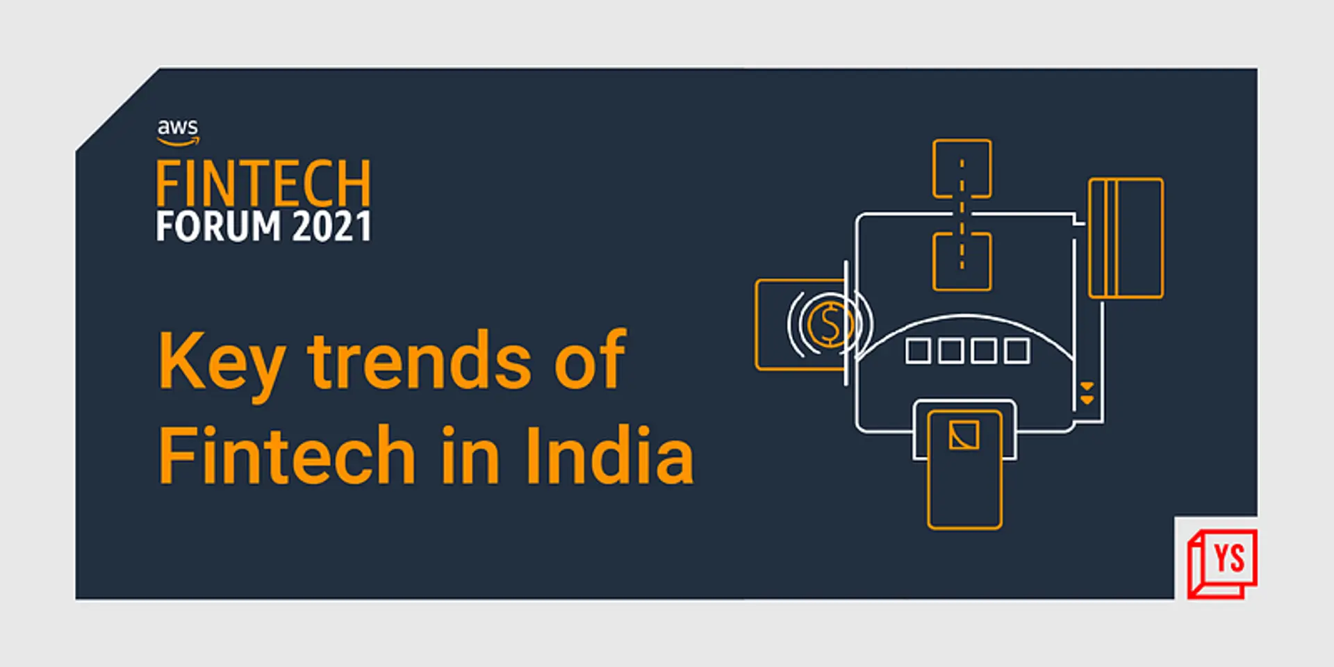 ‘Consumer behaviour to shape the next decade of fintech’: Highlights from AWS Fintech Forum 2021