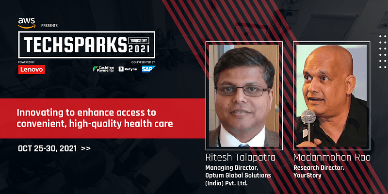 Innovation is the key to productive healthcare, says Ritesh Talapatra of Optum Global Solutions at TechSparks 2021