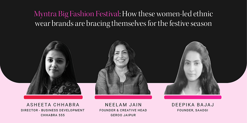 Myntra Big Fashion Festival: How these women-led ethnic wear brands are bracing themselves for the festive season