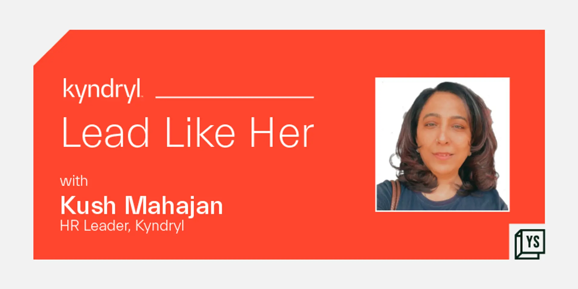 Empathy and clear communication are key to succeed in a fast-paced environment, believes Kyndryl’s Kush Mahajan
