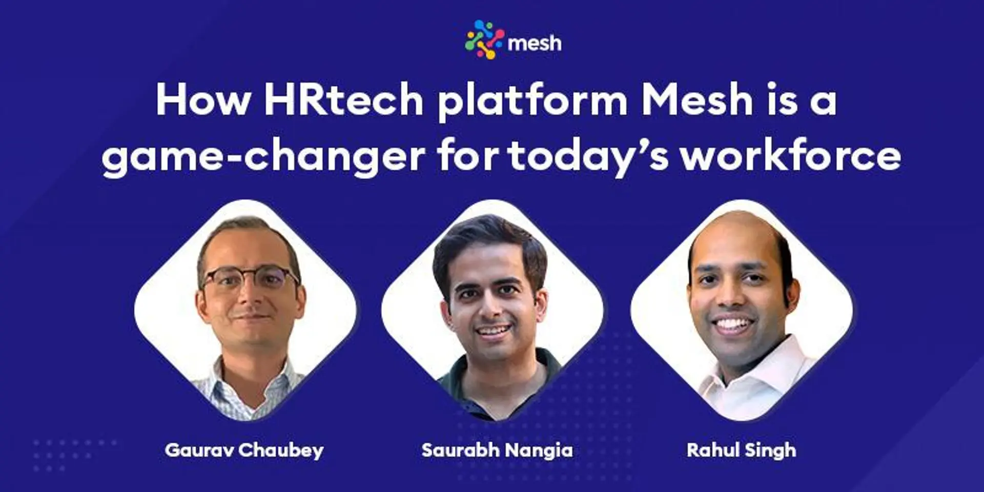 How HRtech platform Mesh is a game-changer for today’s workforce