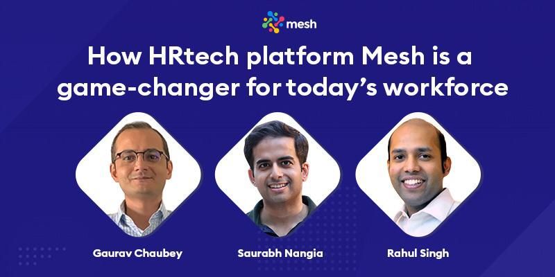How HRtech platform Mesh is a game-changer for today’s workforce

