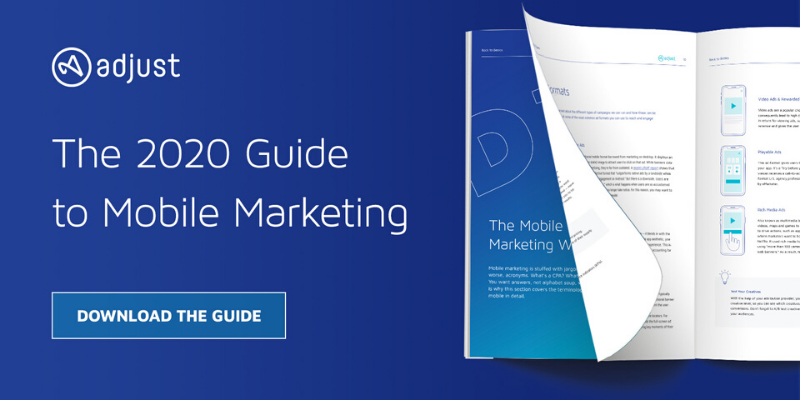 The 2020 guide to mobile marketing: How to make smart and tough decisions about your mobile strategy