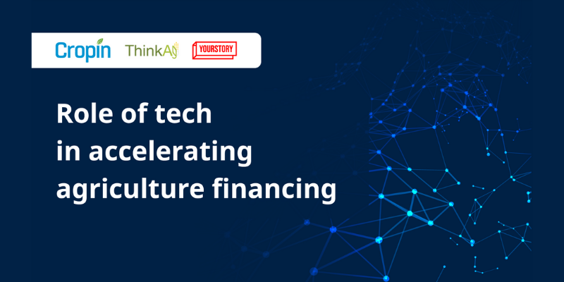The role of technology accelerating agriculture financing.