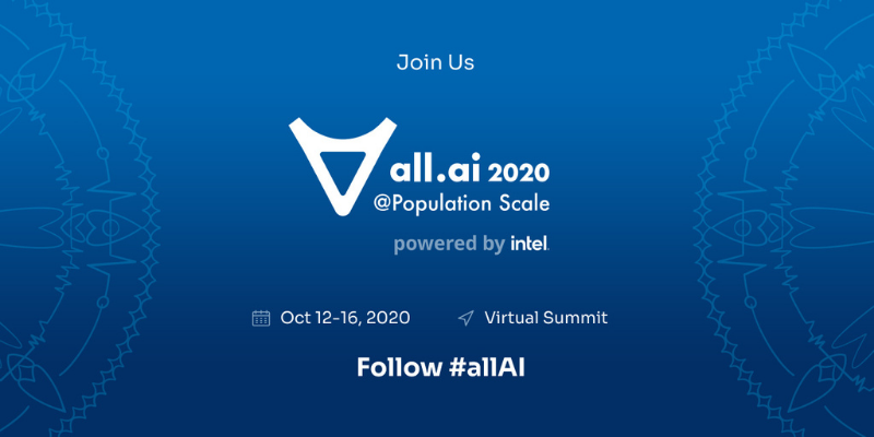 All.ai 2020 Virtual Summit: Deep dive into leveraging AI for population scale challenges
