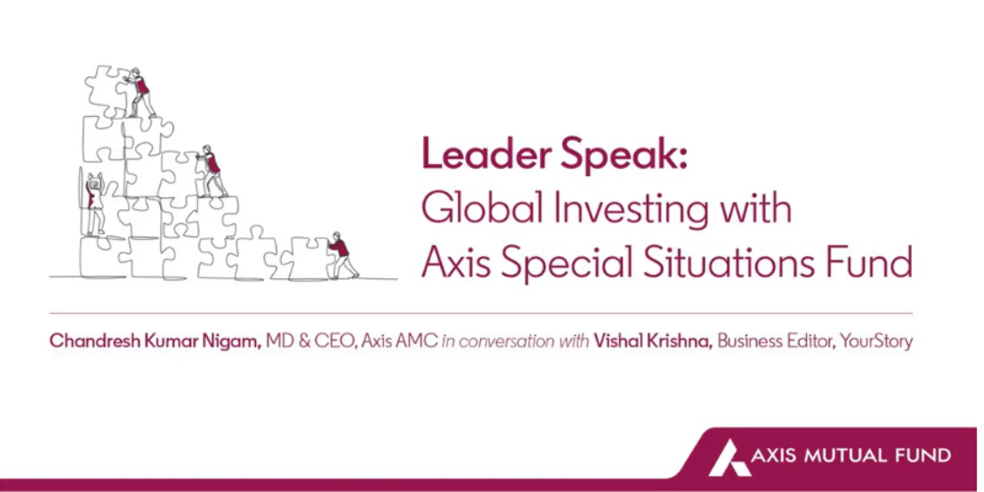 "Now is the right time to invest globally, opportunities are vast," says Chandresh Nigam on Axis Special Situations Fund