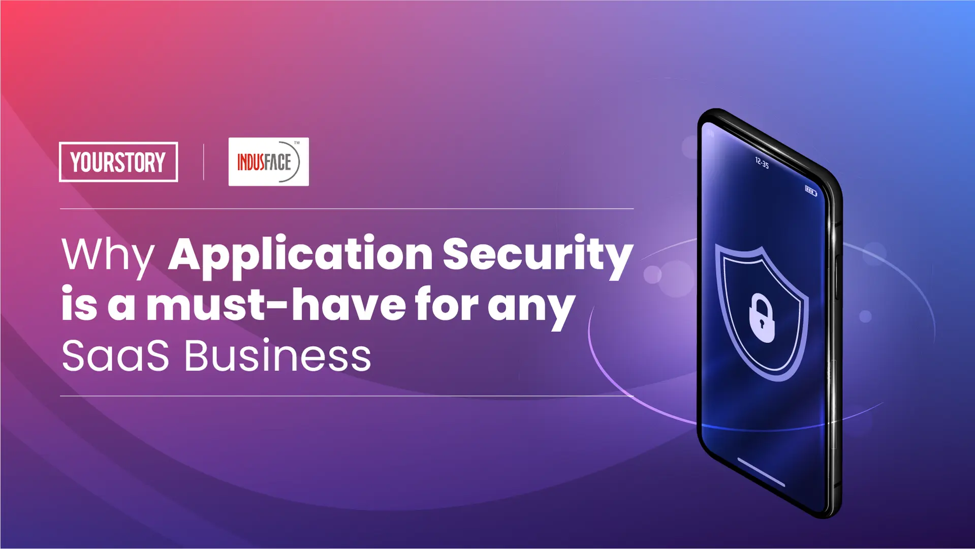 Why SaaS startups must think about application security, as much as they do about scale and agility on Day 1