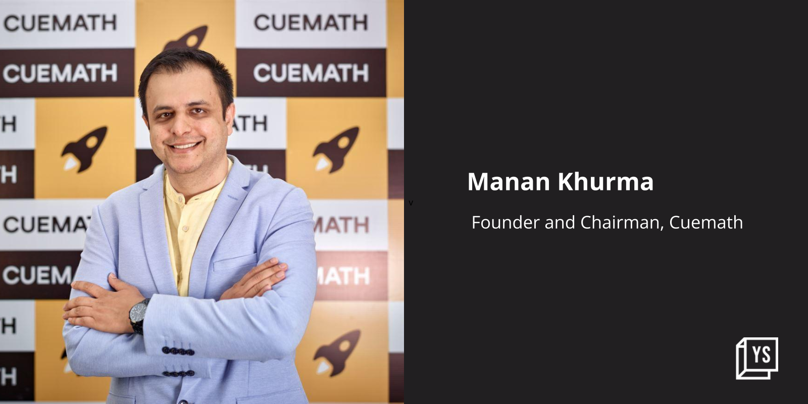 An enduring love for maths led Manan Khurma to launch edtech startup Cuemath