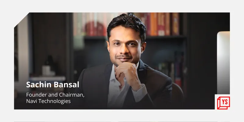 Sachin Bansal, Founder and Cahirman, Navi Technologies