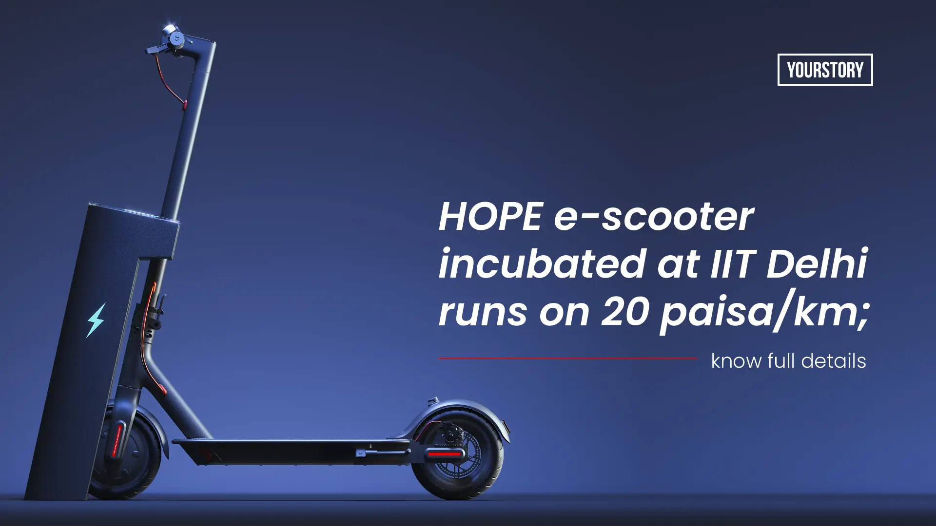 IIT Delhi's e-scooter 'Hope' runs at just 20 paisa/km
