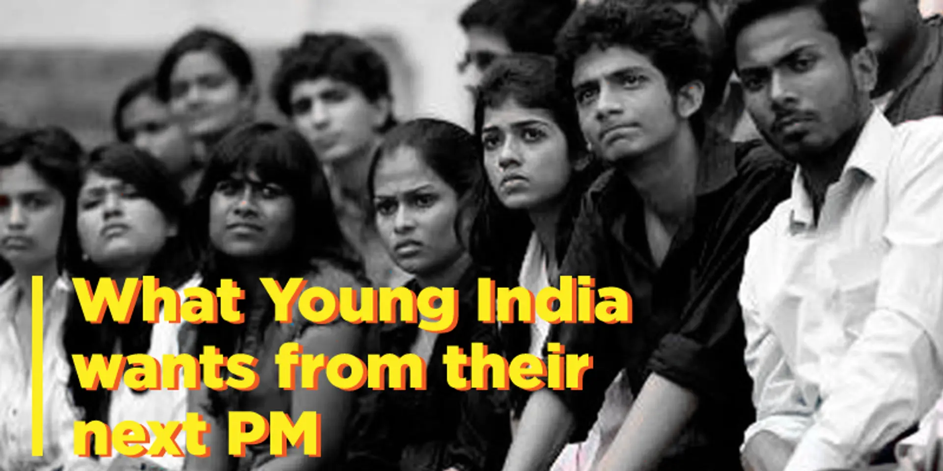 What young India wants from its next Prime Minister