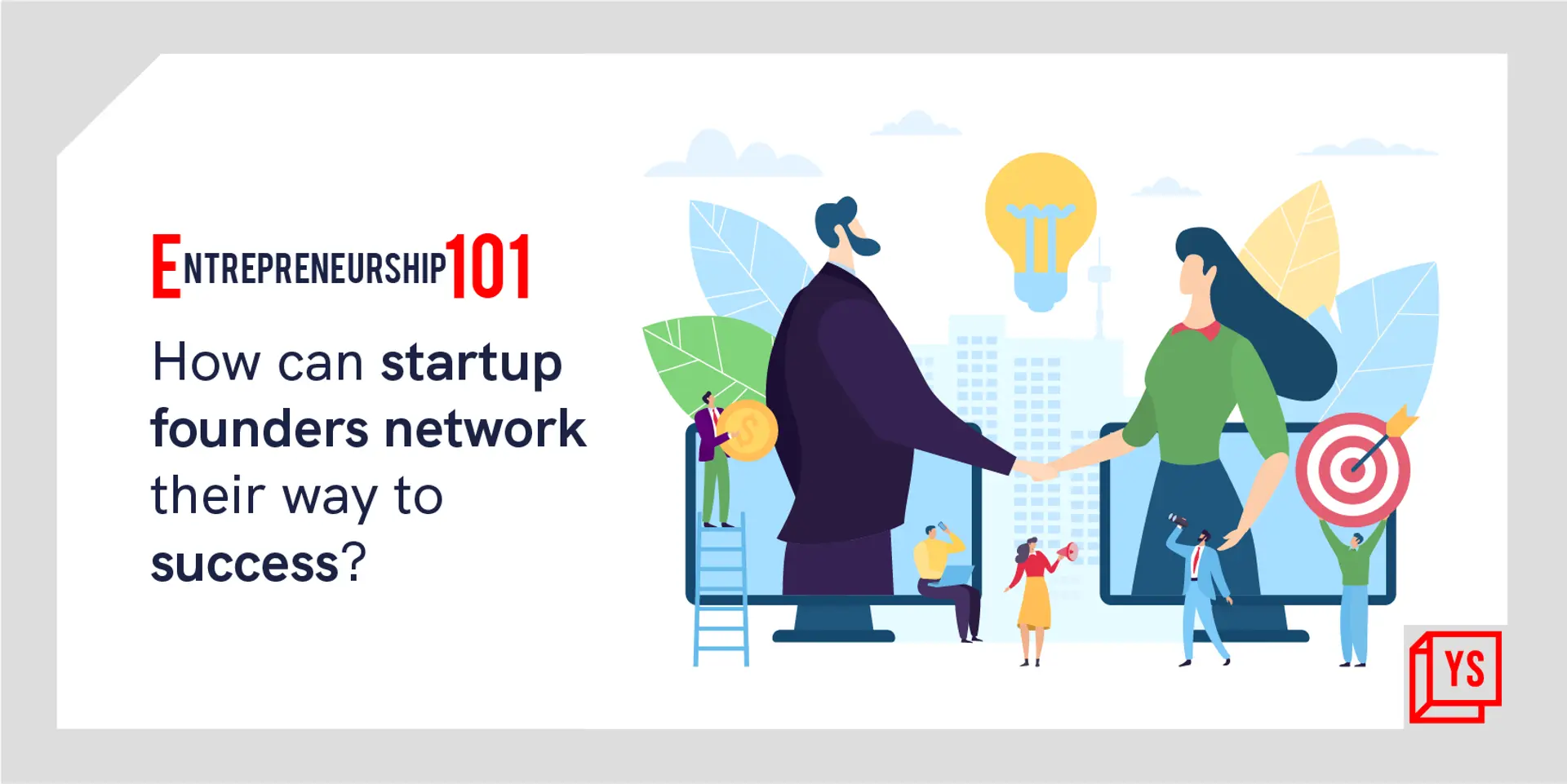 Entrepreneurship 101: Here's how networking the right way can help grow your startup