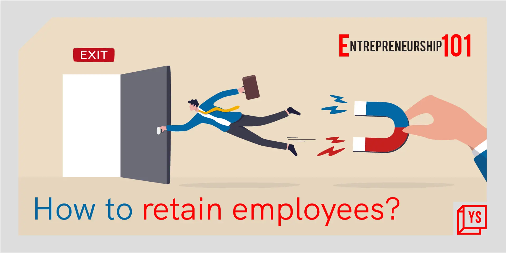 Entrepreneurship 101: How to retain employees?